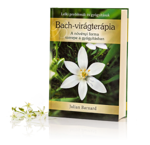 Bach virágterápia a növényi forma szerepe a gyógyításban
